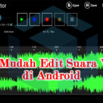 Cara mudah mengedit suara vokal musik di Android