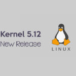 Linux Kernel 5.12